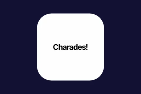 Charades!